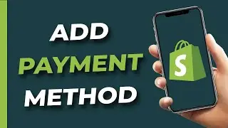 How to Add Payment Methods in Shopify Store (2023)