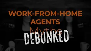 Work from Home Agent Myths Debunked