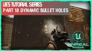 Dynamic Bullet Holes - Unreal Engine 5 Tutorial - #18