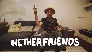 Netherfriends- I Do What I Want Blues