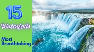 15 Most Breathtaking Waterfalls Around The World