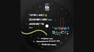 Turbojazz & Sean McCabe - Wanna Dance ft. Javonntte (Original Mix)