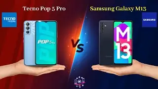 Tecno Pop 5 Pro Vs Samsung Galaxy M13 - Full Comparison [Full Specifications]