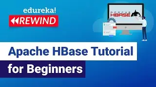 Apache HBase Tutorial For Beginners  | Introduction to Apache HBase | Edureka| Big Data Rewind - 5