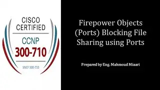 19- Firepower Objects (Ports) Blocking File Sharing using Ports