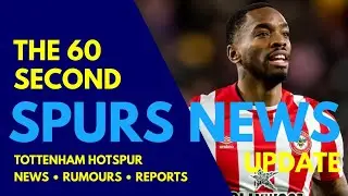 THE 60 SECOND SPURS NEWS UPDATE: Chelsea Interested in Tottenham Target, Bid Lined Up Before 30 June