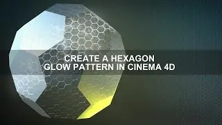 How to create a Glowing Hexagon Texture in Cinema 4D