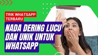 Cara Membuat Nada Dering WhatsApp Unik dan Lucu dalam Sekejap!