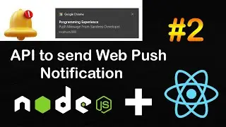 Create API to send Web Push Notification in Node JS | Web Push Notification in React JS Node JS #2