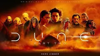 Dune: Part Two Soundtrack | Beginnings Are Such Delicate Times - Hans Zimmer | WaterTower