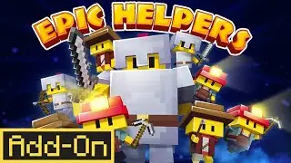 Epic Helpers Add-On by Box Build | Early Showcase | Minecraft Marketplace Addon