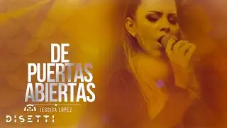 Jessica Lopez - De Puertas Abiertas (Video Lyric) | Música Popular