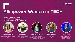 GFT Vietnam: Empower Women in Tech Talk 💁‍♀️