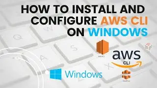 How to install and configure AWS CLI on Windows | AWS CLI on Windows | AWS Tutorials | #2