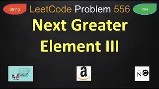 Next Greater Element III | next greater element iii | leetcode 556 | string