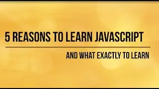 5 reasons to learn javascript