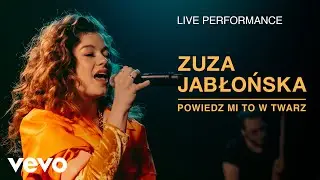 Zuza Jabłońska - Powiedz Mi To W Twarz - Live Performance | Vevo