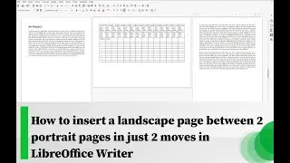 How to insert a landscape page between 2 portrait pages in just 2 moves in LibreOffice Writer