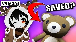 SAVING MR. BEAR FROM CERTAIN DOOM! - VRCHAT