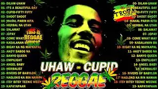 BEST REGGAE MIX 2024 ❇️ UHAW - DILAW x CUPID 💖 RELAXING ROAD TRIP REGGAE SONGS - BEST REGGAE SONGS