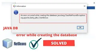 netbeans – An error occurred while creating the database: java.lang.ClassNotFoundException