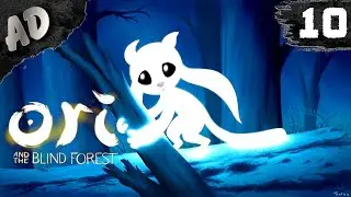 СКАЗКА Ori and the Blind Forest Прохождение игры Ори и Слепой лес на русском языке #10