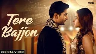 Tere Bajjon (Lyric Video) Shreya Ghoshal, Jatinder Shah | Prateik Babbar | Simi Chahal | Kumaar