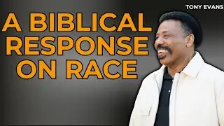 Missionary Pastor - A Biblical Response on Race | Tony Evans 2023