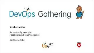 DevOps Gathering 2019 | 09-3 Serverless by example   Fotoboxes and other use cases