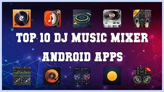 Top 10 DJ music mixer Android App | Review