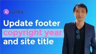 How to change the copyright year and site title with Astra theme