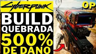 CYBERPUNK 2077 2.0 - NOVA BUILD QUEBRADA!!! EM CYBERPUNK 2077!!!! 500% + DANO!!!!