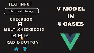 Vue.js 3 | Two-Way Data Binding  with V-Model in 4 Cases