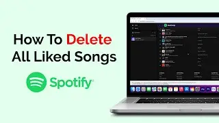 How To Delete All Liked Songs On Spotify?