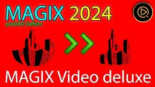 MAGIX Video deluxe -  Verzerrte Videos optimieren (mit dem Zusatztool proDAD Defishr )