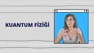 İnsanlık Tarihinin En Önemli Keşfi: Kuantum Fiziği