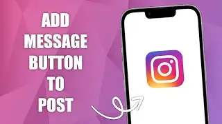 How To Add Message Button to Instagram Posts!