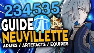 NEUVILLETTE EST EXPLOSIF ! Guide Artéfacts, Teams & Armes ! | Genshin Impact