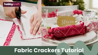 Fabric Crackers Tutorial | Hobbycraft