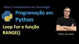 24 - Python - Loop FOR - Estruturas de Repetição - Função RANGE()