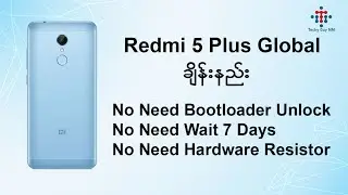 Redmi 5 Plus Global Change No Need Bootloader Unlock / No Need Resistor Change