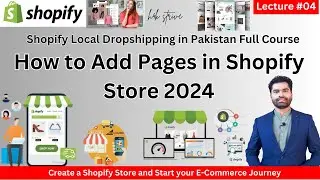 How to Add Pages in Shopify Store 2024 | Shopify Local Dropshipping in Pakistan | Lecture #04