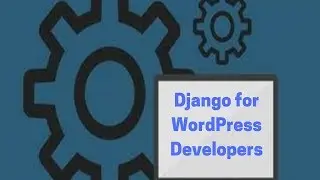 Django for WordPress Developers (005 creating a python class)