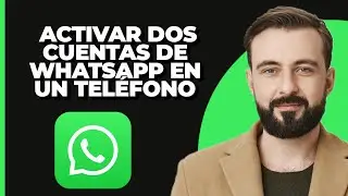 Cómo activar dos cuentas de WhatsApp en un teléfono Android | Tutorial de WhatsApp