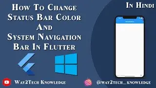 How to change Status Bar Color and System Navigation Bar in Flutter | How do I change navigation bar