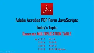 PDF Form Script to generate Multiplication Table of a given Number ||  Adobe Acrobat JavaScript