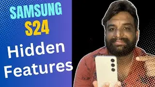 Samsung Galaxy S24 Hidden Features You Need to Know