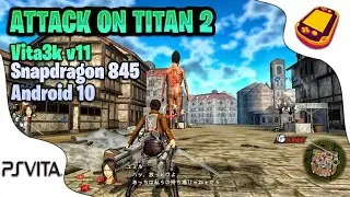 Attack on Titan 2 30 FPS playable [ Vita3k v11 ] | Snapdragon 845 Android 10 | Best Settings