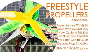 FPV Freestyle propellers : Azure power vs HQprop vs Gemfan vs DALprop vs Ethix