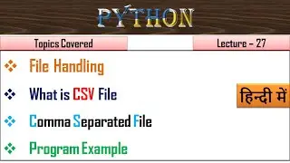 CSV File Handling in Python|Lecture-27|How to create csv file